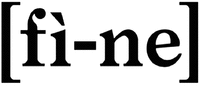 [fì-ne]