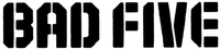 BAD FIVE