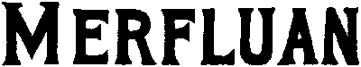 MERFLUAN