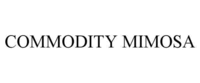 COMMODITY MIMOSA