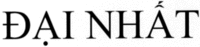 ĐẠI NHẤT