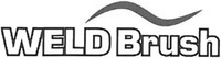 WELD Brush