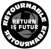 RETOURNABLE RETURN IS FUTUR