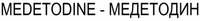 MEDETODINE