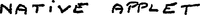 NATIVE APPLET