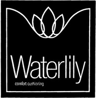 Waterlily comfort cushioning