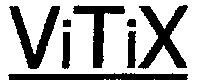ViTiX
