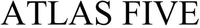 ATLAS FIVE