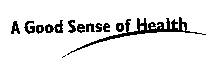 A Good Sense of Health