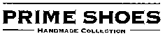 PRIME SHOES HANDMADE COLLECTION