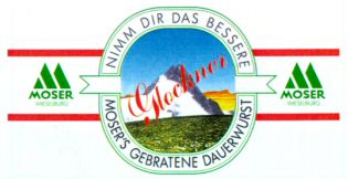 MOSER Glockner NIMM DIR DAS BESSERE MOSER'S GEBRATENE DAUERWURST