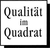 Qualität im Quadrat