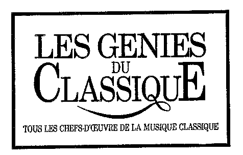 LES GENIES DU CLASSIQUE