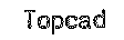 Topcad