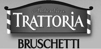 Autentica TRATTORIA BRUSCHETTI