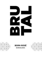 BRUTAL BORN ROSÉ BARCELONA