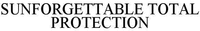 SUNFORGETTABLE TOTAL PROTECTION