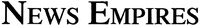 NEWS EMPIRES