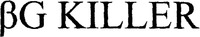 ßG KILLER