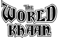 THE WORLD KHAAN