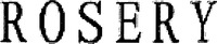 ROSERY