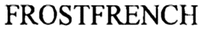FROSTFRENCH