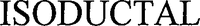 ISODUCTAL