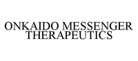 ONKAIDO MESSENGER THERAPEUTICS