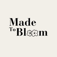 Made To Bloom