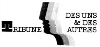 TRIBUNE DES UNS & DES AUTRES