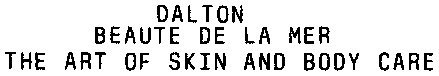 DALTON BEAUTE DE LA MER THE ART OF SKIN AND BODY CARE