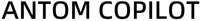 ANTOM COPILOT