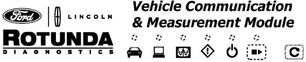 Ford LINCOLN ROTUNDA DIAGNOSTICS Vehicle Communication & Measurement Module