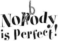 Nobody is perfect!