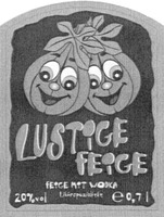 LUSTIGE FEIGE FEIGE MIT WODKA