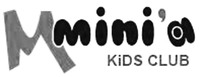 M mini'a KIDS CLUB