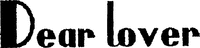 Dear lover