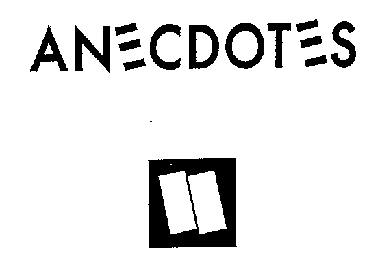 ANECDOTES