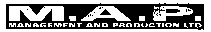 M.A.P. MANAGEMENT AND PRODUCTION LTD
