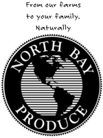 From our farms to your family. Naturally NORTH BAY PRODUCE