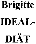Brigitte IDEAL- DIÄT