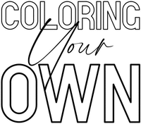 COLORING Your OWN