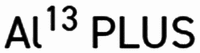 Al 13 PLUS