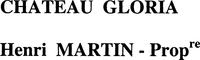 CHATEAU GLORIA Henri MARTIN - Propre