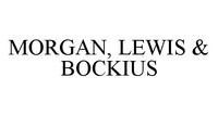 MORGAN, LEWIS & BOCKIUS