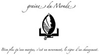 graine du Monde Bien plus qu'une marque, c'est un mouvement, le signe d'un changement.