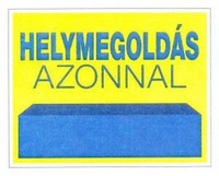 HELYMEGOLDÁS AZONNAL