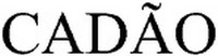 CADÃO