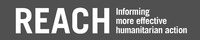 REACH Informing more effective humanitarian action
