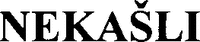 NEKASLI